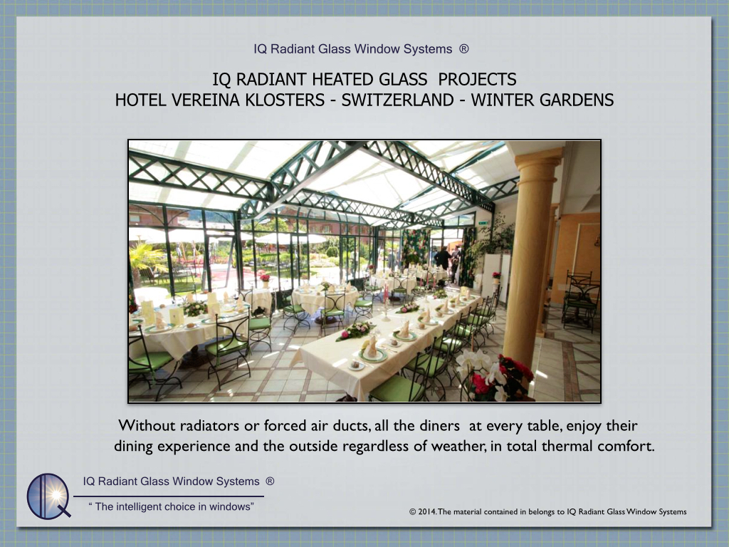 wintergarden/Radiant Heated Glass Windows